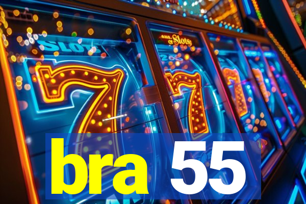 bra 55