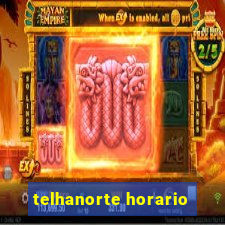 telhanorte horario