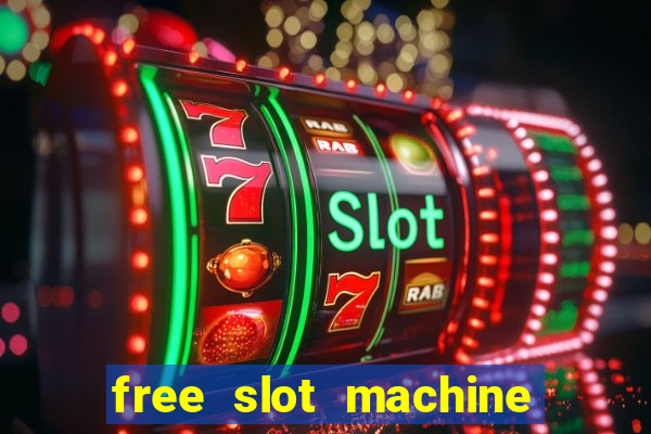 free slot machine games with free spins and bonus