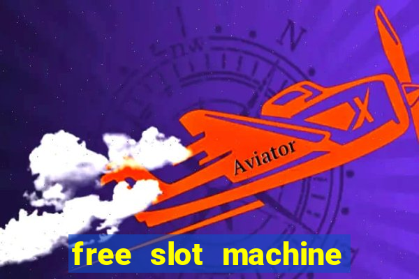 free slot machine games with free spins and bonus