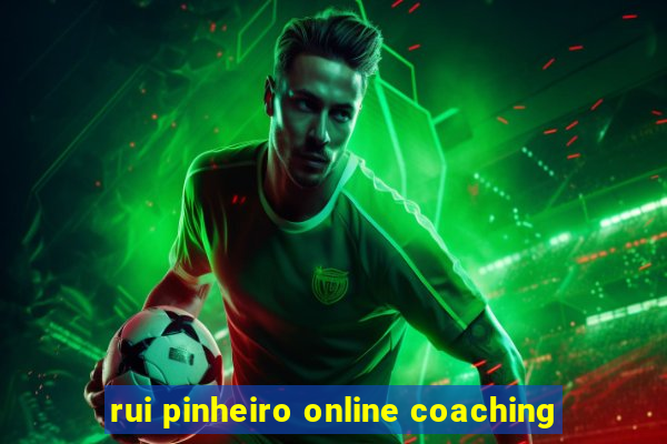 rui pinheiro online coaching