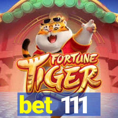 bet 111