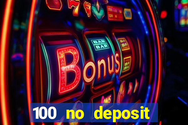 100 no deposit casino bonus