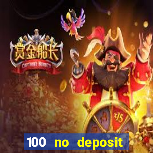 100 no deposit casino bonus