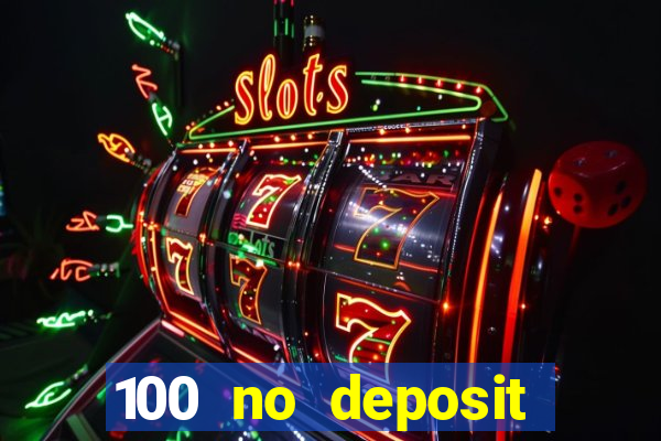 100 no deposit casino bonus