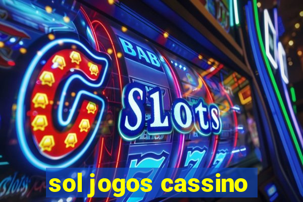 sol jogos cassino