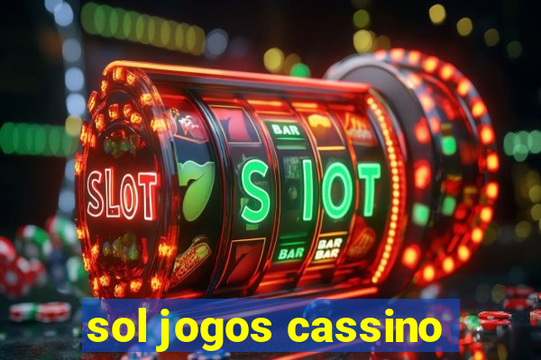 sol jogos cassino