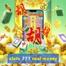 slots 777 real money