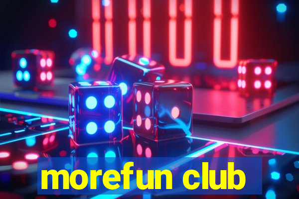 morefun club