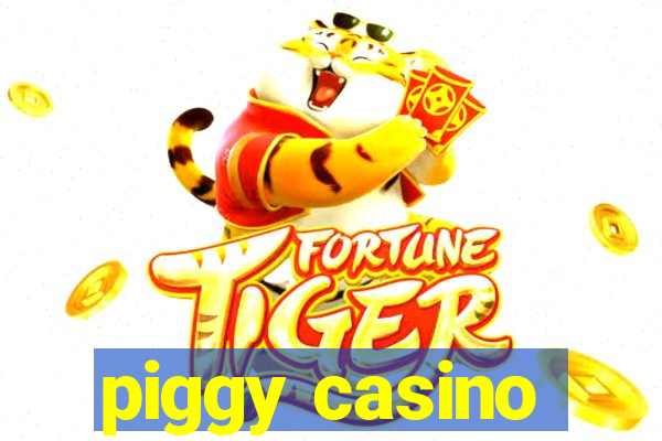 piggy casino