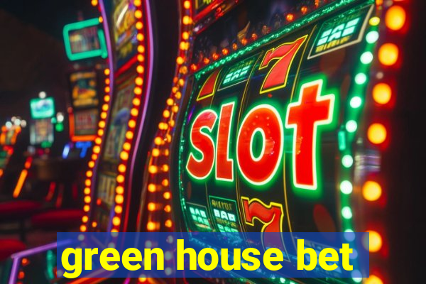 green house bet