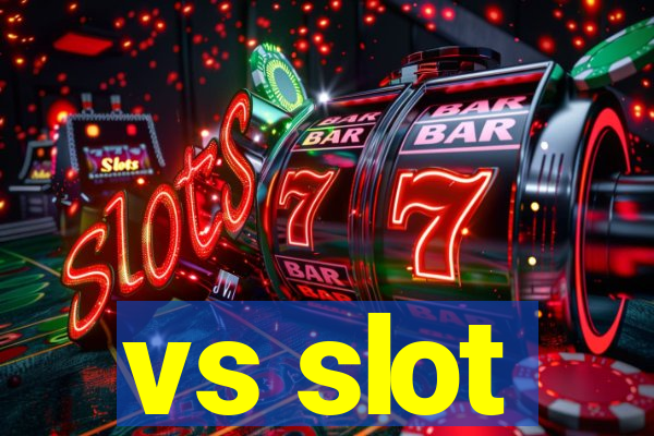 vs slot