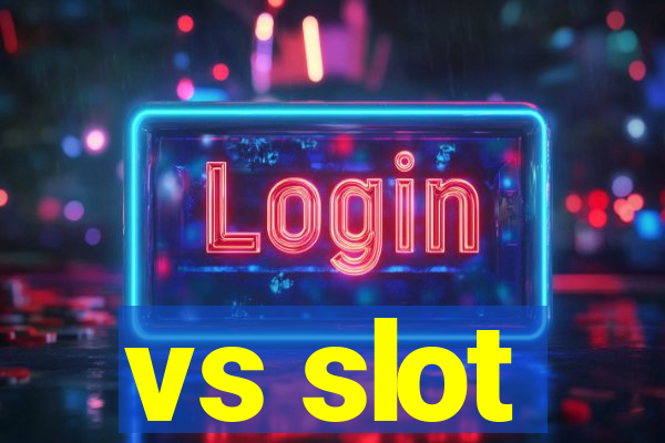 vs slot