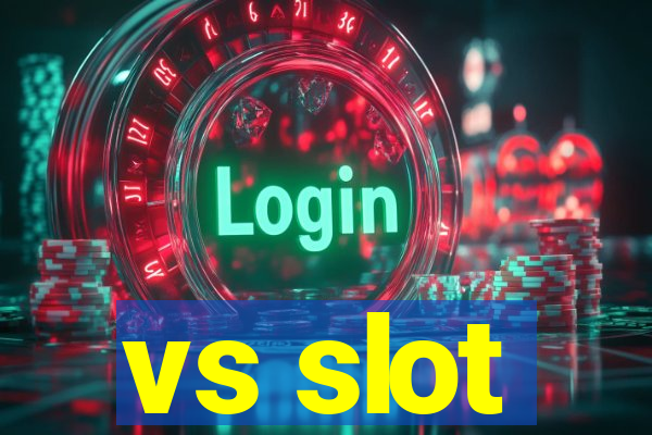 vs slot