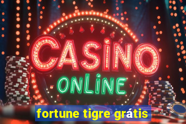 fortune tigre grátis