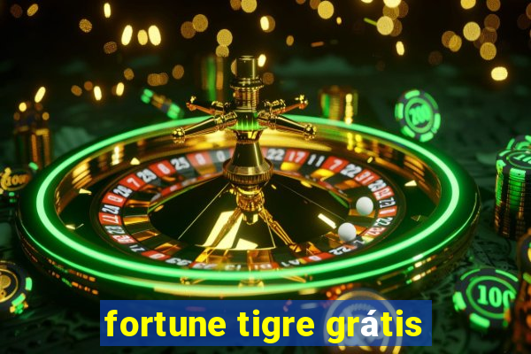 fortune tigre grátis