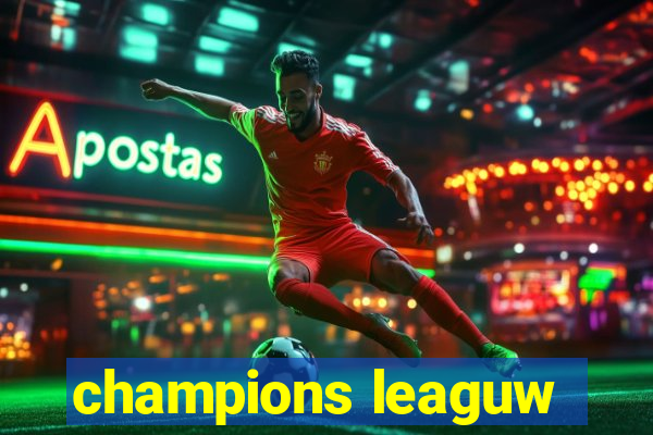 champions leaguw