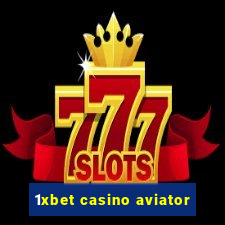 1xbet casino aviator