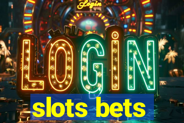 slots bets