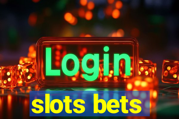 slots bets