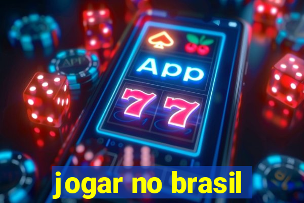 jogar no brasil