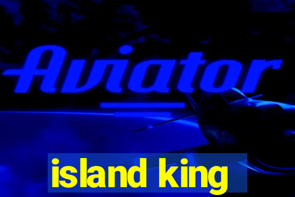 island king