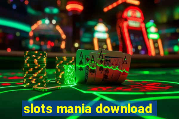 slots mania download