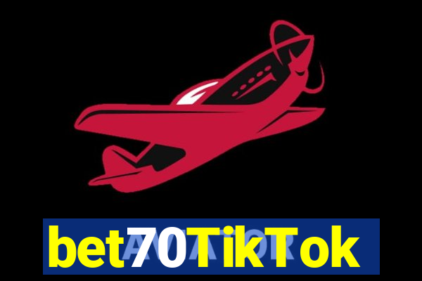 bet70TikTok