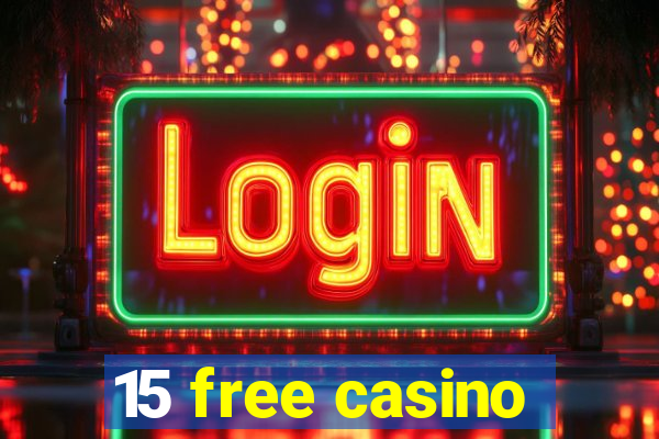 15 free casino