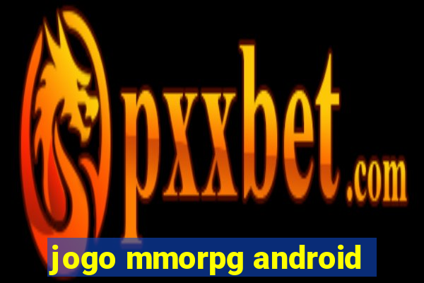 jogo mmorpg android