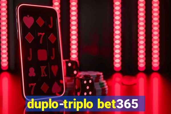 duplo-triplo bet365