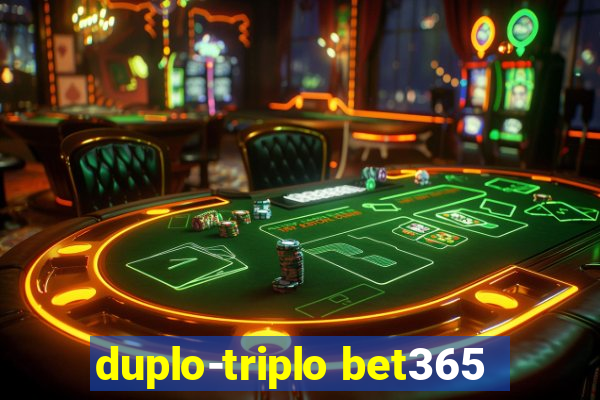 duplo-triplo bet365