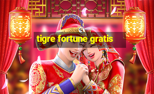 tigre fortune gratis