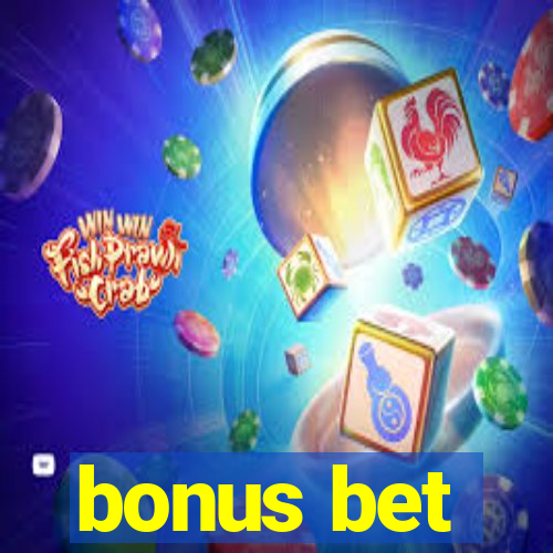 bonus bet