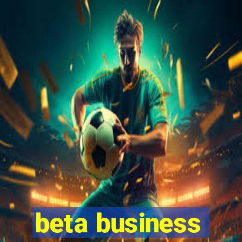 beta business