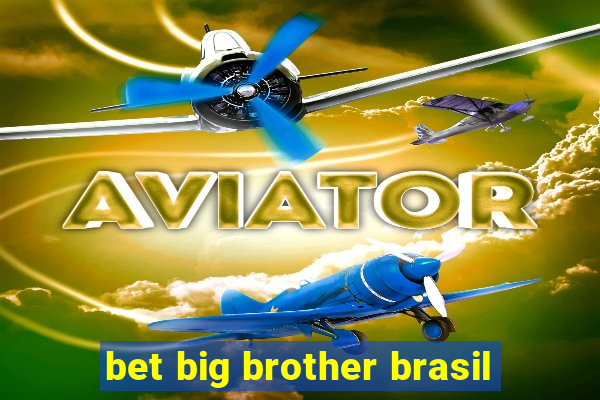 bet big brother brasil