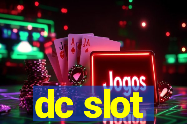 dc slot