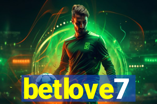 betlove7