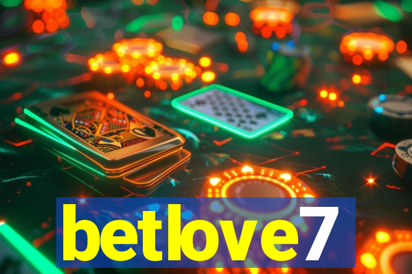 betlove7