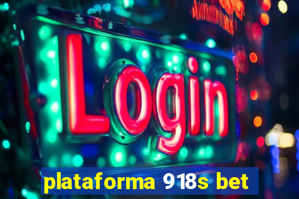 plataforma 918s bet