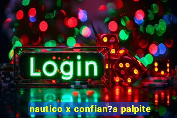 nautico x confian?a palpite