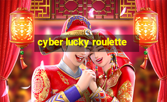 cyber lucky roulette