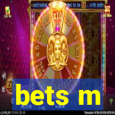 bets m