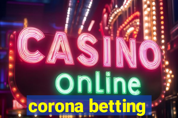 corona betting