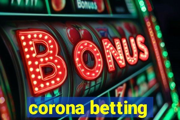 corona betting