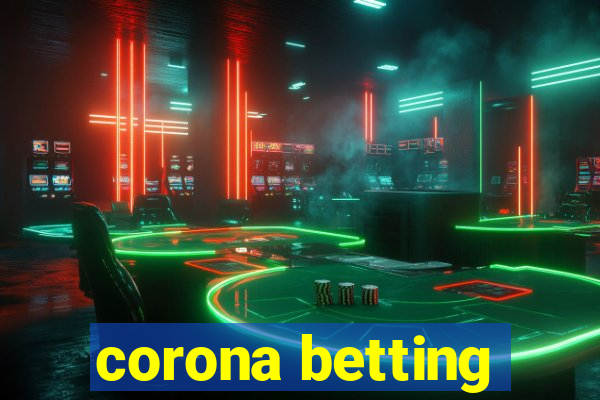 corona betting