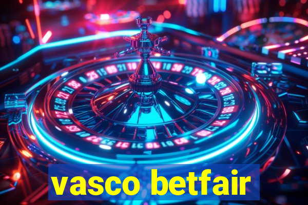 vasco betfair