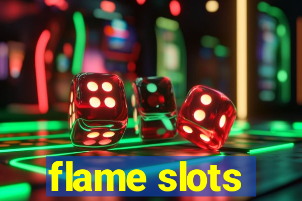 flame slots