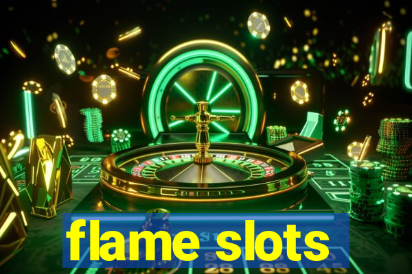 flame slots