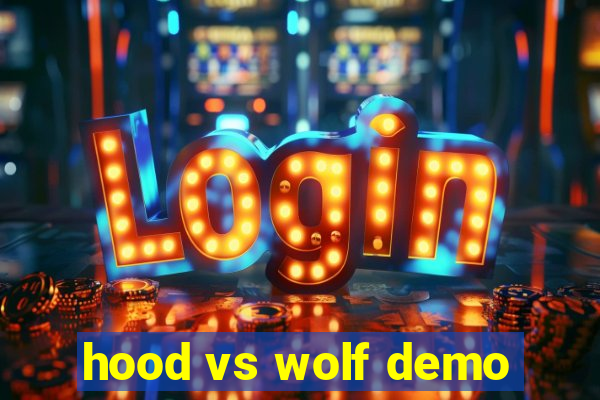 hood vs wolf demo